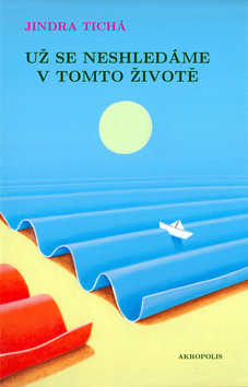 Kniha Už se neshledáme v tomto životě