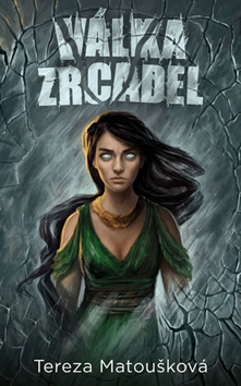 Kniha Válka zrcadel - Tereza Matoušková