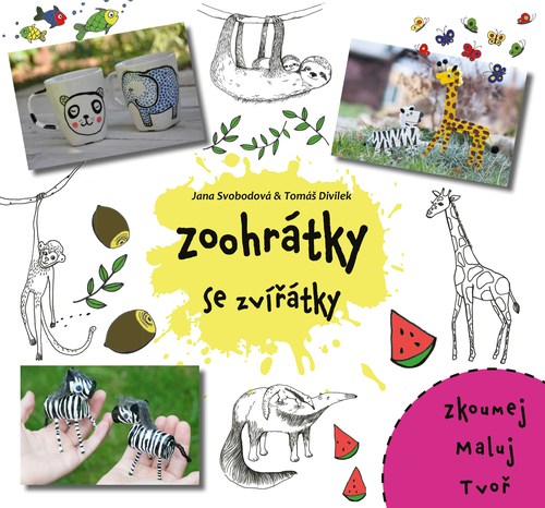 Kniha Zoohrátky se zvířátky - Jana Svobodová