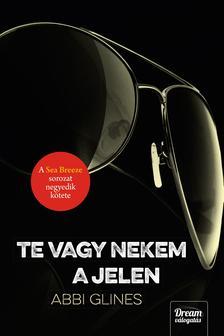 Te vagy nekem a jelen - A Sea breeze sorozat negyedik kötete