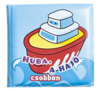 Fürdőkönyvek - Huba, hajó csobban