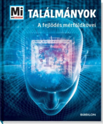 Találmányok - A fejlődés mérföldkövei - Manfred Baur