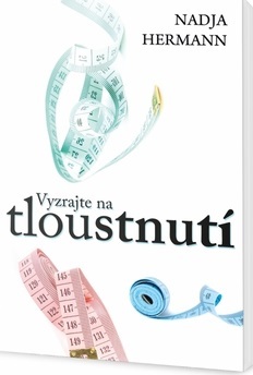 Vyzrajte na tloustnutí