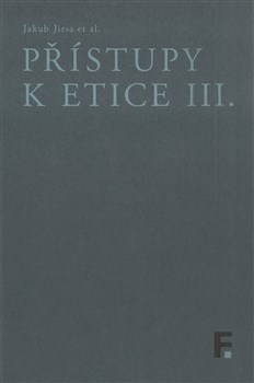 Přístupy k etice III.