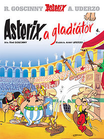 Kniha Asterix 4 - Asterix, a gladiátor - Albert Uderzo,René Goscinny