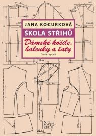 Kniha Škola střihů - Dámské košile, halenky a šaty - Jana Kocurková