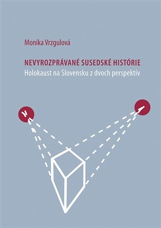 Nevyrozprávané susedské histórie - Monika Vrzgulová