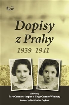 Kniha Dopisy z Prahy 1939-1941 - Raya Czerner Schapiro,Helga Czerner Weinberg,Kateřina Čapková