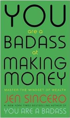 You Are a Badass at Making Money