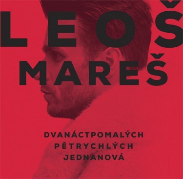 Kniha Mareš Leoš - Dvanáct pomalých, Pět rychlých, Jedna nová CD