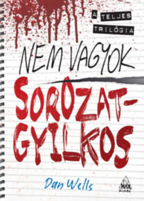 Nem vagyok sorozatgyilkos - A teljes trilógia