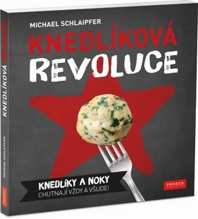 Kniha Knedlíková revoluce - Michael Schlaipfer