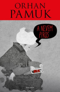 A nevem Piros - Orhan Pamuk
