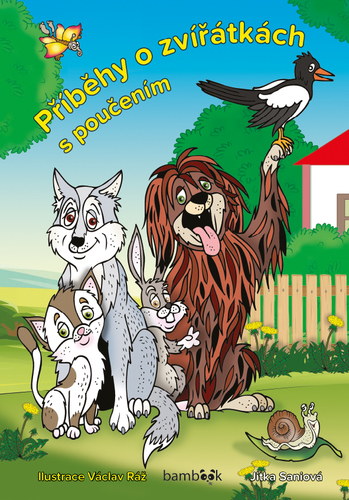 Kniha Příběhy o zvířátkách s poučením - Václav Ráž,Jitka Saniová