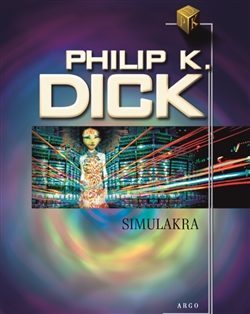 Kniha Simulakra - Philip K. Dick
