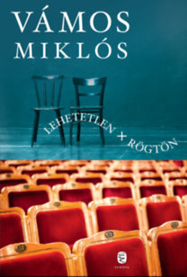 Kniha Lehetetlen + Rögtön - Miklós Vámos