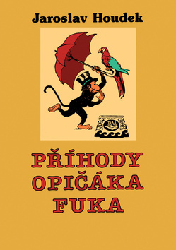 Kniha Příhody opičáka Fuka - Jaroslav Houdek