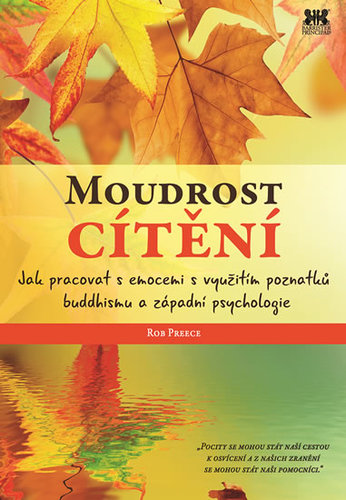 Kniha Moudrost cítění - Jak pracovat s emocemi s využitím poznatků buddhismu a západní psychologie