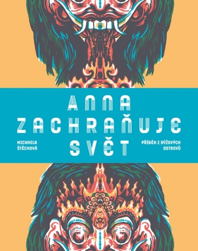 Kniha Anna zachraňuje svět - Michaela Štěchová