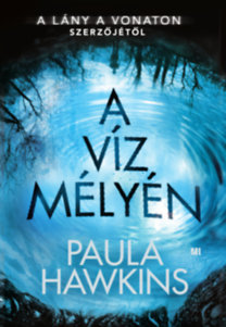 A víz mélyén - Paula Hawkins