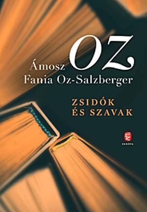 Zsidók és szavak - Fania Oz-Salzberger,Judit Szántó