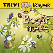 Bogármese - Trixi könyvek