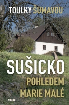 Kniha Sušicko pohledem Marie Malé