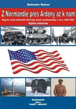 Kniha Z Normandie přes Ardeny až k nám - Bohuslav Balcar