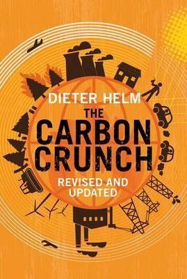 Carbon Crunch - How We're Getting Climate Change Wrong - And How to Fix it