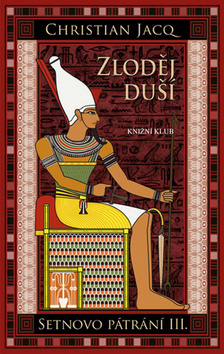 Kniha Setnovo pátrání 3 - Zloděj duší - Christian Jacq