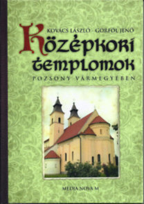 Középkori templomok Pozsony vármegyében - Kolektív autorov