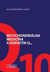 Kniha Mitochondriálna medicína a koenzým Q10 - Mária Gvozdjaková