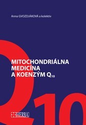 Mitochondriálna medicína a koenzým Q10 - Mária Gvozdjaková
