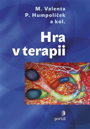 Hra v terapii - Pavel Humpolíček,Milan Valenta