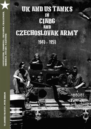 Kniha UK and US Tanks in Ciabg and Czechoslovak Army 1940-1950 - Kolektív autorov