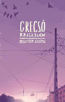 Kniha Mellettem elférsz - Krisztián Grecsó