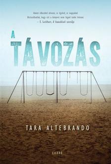 A távozás - Tara Altebrando