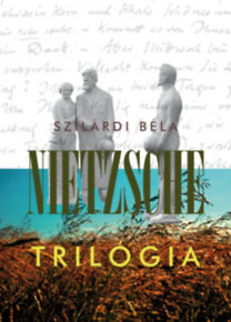 Kniha Nietzsche trilógia - Béla Szilárdi