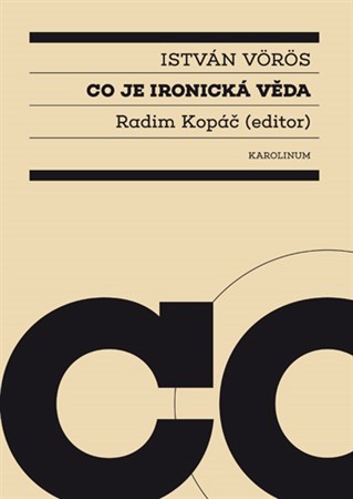 Kniha Co je ironická věda - Radim Kopáč,István Vörös