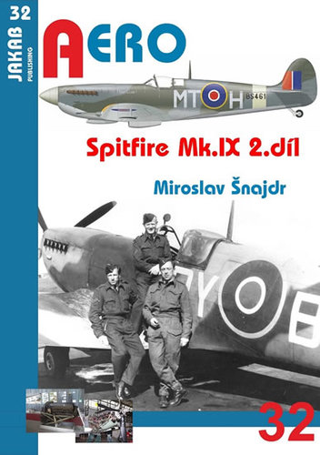 Spitfire Mk.IX - 2.díl - Miroslav Šnajdr