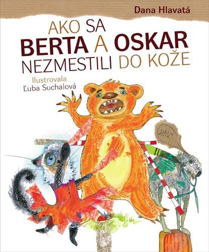 Kniha Ako sa Berta a Oskar nezmestili do kože