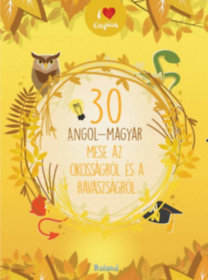 30 angol-magyar mese az okosságról és a ravaszságról