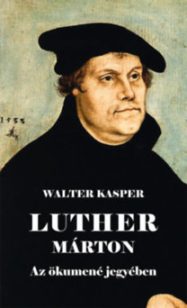 Kniha Luther Marton - Az ökumené jegyében - Walter Kasper