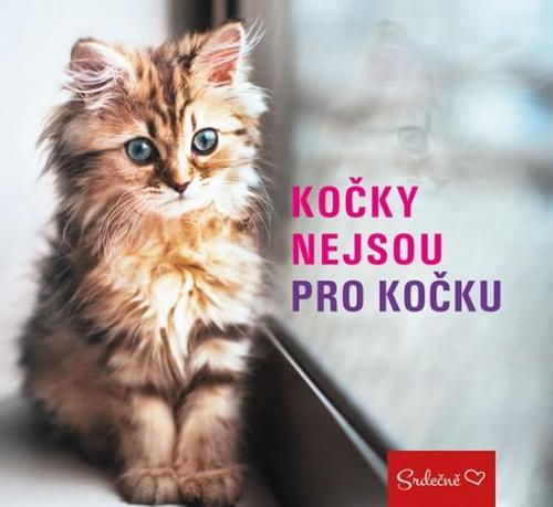 Kniha Kočky nejsou pro kočku