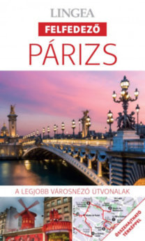 Párizs - A legjobb városnéző útvonalak