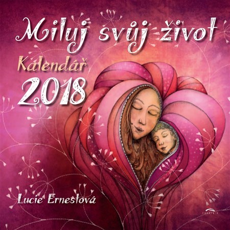 Miluj svůj život - Kalendář 2018