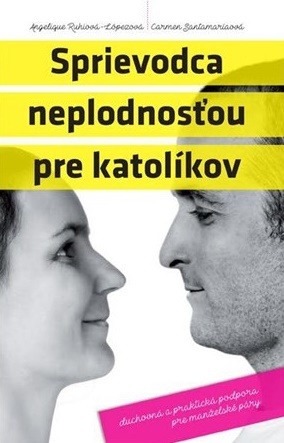 Sprievodca neplodnosťou pre katolíkov