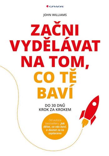 Kniha Začni vydělávat na tom, co tě baví