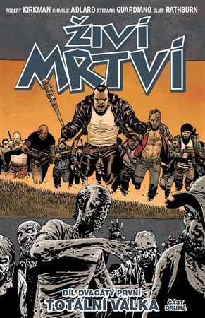 Živí mrtví 21 - Totální válka 2. část kúpite na Panta Rhei