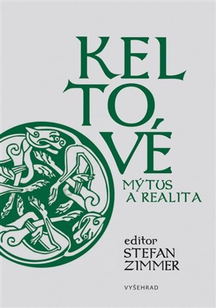 Keltové - mýtus a realita